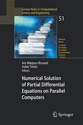 Numerical Solution Of Partial Differential Equations On Parallel Computers (Lecture Notes In Computational Science And Engineering) (Lecture Notes in ... Science and Engineering (51), Band 51)