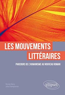 Mouvements littéraires : parcours de l'humanisme au nouveau roman