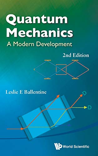 Ballentine, Leslie E Quantum Mechanics, A Modern Development (2Nd Edition)