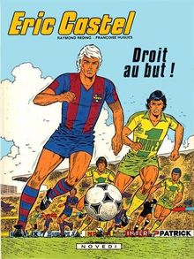 Eric Castel. Vol. 4. Droit au but !