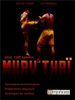 Muay thaï, boxe thaïlandaise : techniques authentiques, préparation physique, stratégies de combat