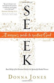 Seek: A Woman's Guide to Meeting God