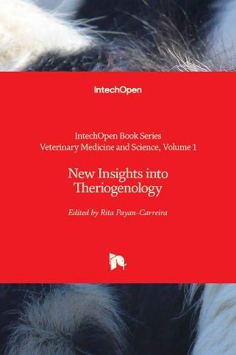 New Insights into Theriogenology (Veterinary Medicine and Science, 1)