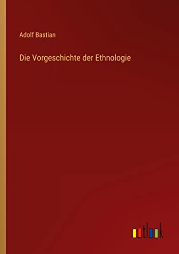Die Vorgeschichte der Ethnologie