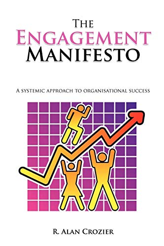 The Engagement Manifesto: A Systemic Approach to Organisational Success
