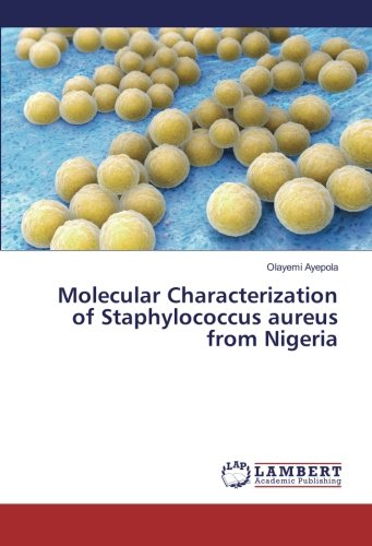 Molecular Characterization of Staphylococcus aureus from Nigeria
