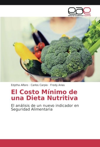 El Costo Mínimo de una Dieta Nutritiva: El análisis de un nuevo indicador en Seguridad Alimentaria