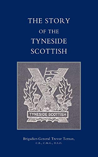 Story Of The Tyneside Scottish: Story Of The Tyneside Scottish