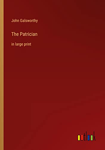 The Patrician: in large print
