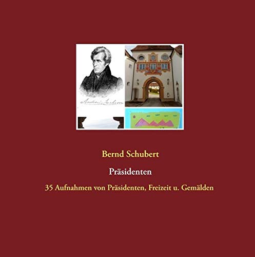 Präsidenten: 35 Aufnahmen von Präsidenten, Freizeit und Gemälden