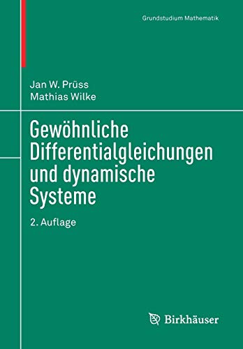 Grundstudium Mathematik   Gewöhnliche Differentialgleichungen und dynamische Systeme   - Jan W Prüß Mathias Wilke Kartoniert (TB)