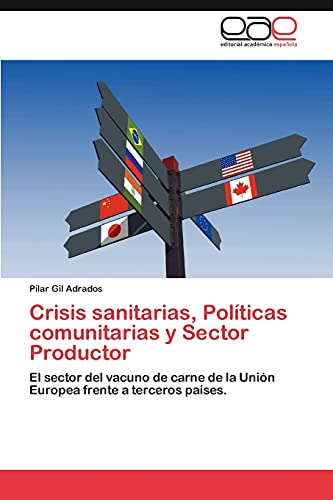 Crisis sanitarias, Políticas comunitarias y Sector Productor: El sector del vacuno de carne de la Unión Europea frente a terceros países.