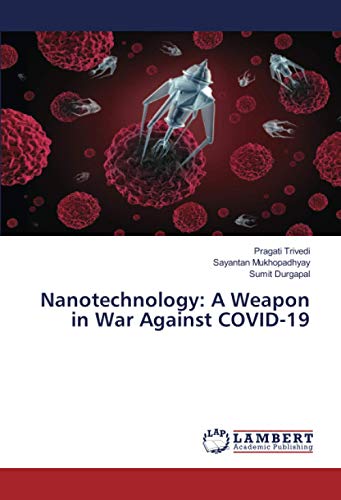 Nanotechnology: A Weapon in War Against COVID-19