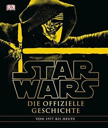 Star WarsTM Die offizielle Geschichte: Erweitert und aktualisiert