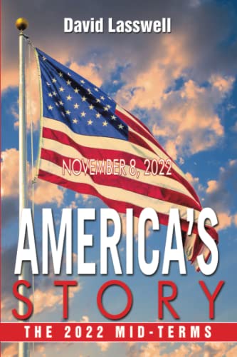 AMERICA’S STORY: THE 2022 MID-TERMS