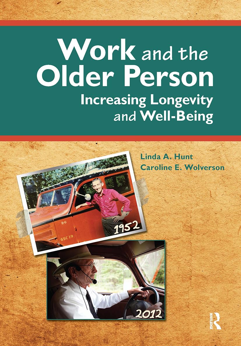 Work and the Older Person: Increasing Longevity and Wellbeing