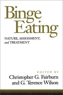 Binge Eating: Nature, Assessment, and Treatment