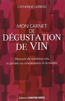 Mon carnet de dégustation de vin : Découvrir de nombreux vins et parfaire vos connaissances en la matière | Buch | Zustand gut