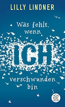 Was fehlt, wenn ich verschwunden bin von Lindner, Lilly | Buch | Zustand sehr gut