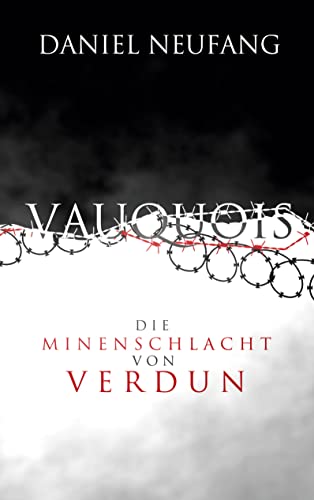 Vauquois: Die Minenschlacht von Verdun