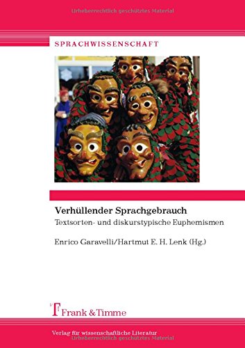 Verhüllender Sprachgebrauch: Textsorten- und diskurstypische Euphemismen (Sprachwissenschaft)
