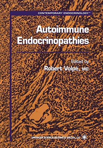 Autoimmune Endocrinopathies (Contemporary Endocrinology, 15, Band 15)