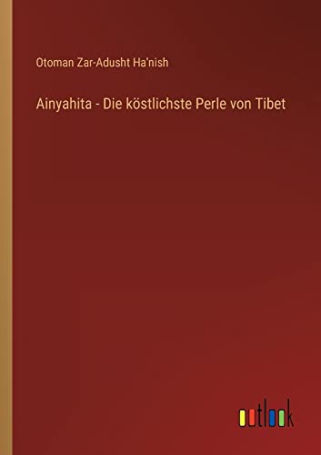 Ainyahita - Die köstlichste Perle von Tibet