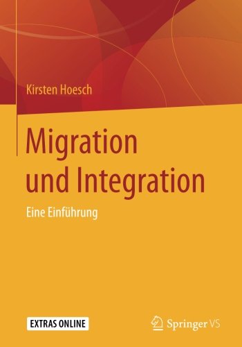 Migration und Integration: Eine Einfuhrung