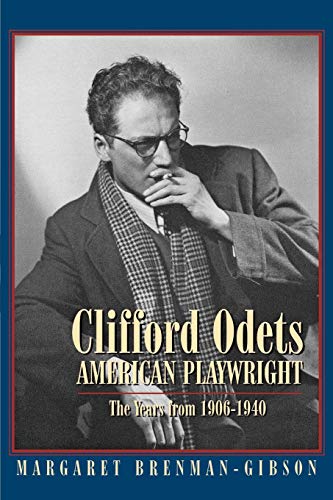 Clifford Odets American Playwright: The Years from 1906-1940 (Applause Books)