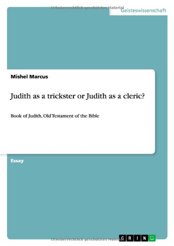 Judith as a trickster or Judith as a cleric?: Book of Judith, Old Testament of the Bible