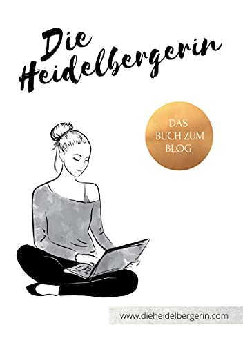 Die Heidelbergerin: Leben in Heidelberg