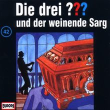 Die drei Fragezeichen - Folge 42: und der weinende Sarg