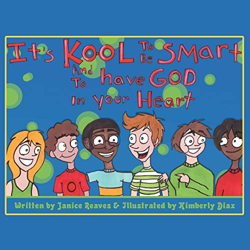 It's Kool to be Smart and to Have God in your Heart