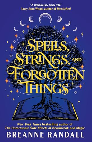 Spells, Strings, and Forgotten Things: A witchy, modern day Pride and Prejudice meets Charmed from New York Times bestselling author (Sisters of Light and Shdaow)