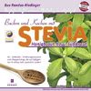 Backen und Kochen mit Stevia: Rezepte zum Nachkochen, die auch gelingen