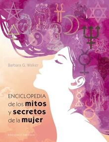 Enciclopedia de Los Mitos Y Secretos de la Mujer (ESTUDIOS Y DOCUMENTOS)