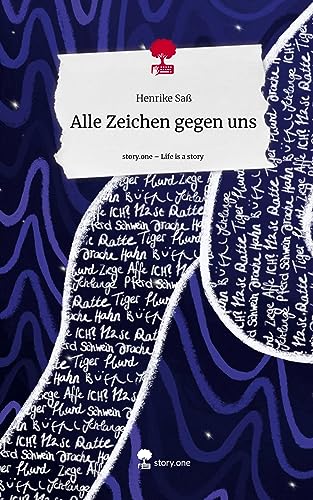 Alle Zeichen gegen uns. Life is a Story - story.one