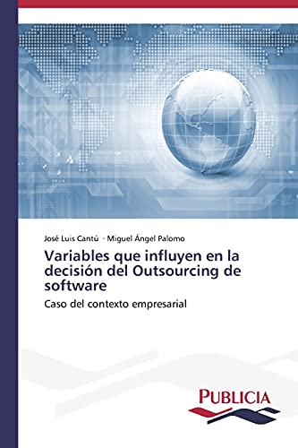 Variables que influyen en la decisión del Outsourcing de software: Caso del contexto empresarial