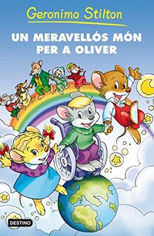 Un meravellós món per a Oliver (Geronimo Stilton)