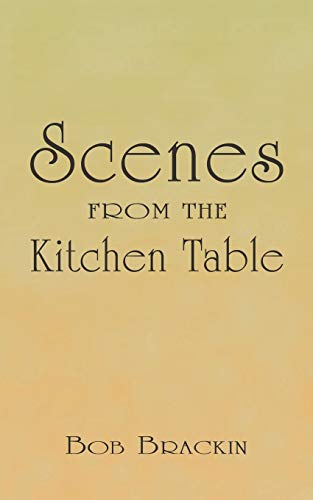 Scenes From the Kitchen Table