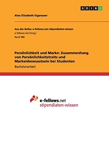 Persönlichkeit und Marke: Zusammenhang von Persönlichkeitstraits und Markenbewusstsein bei Studenten