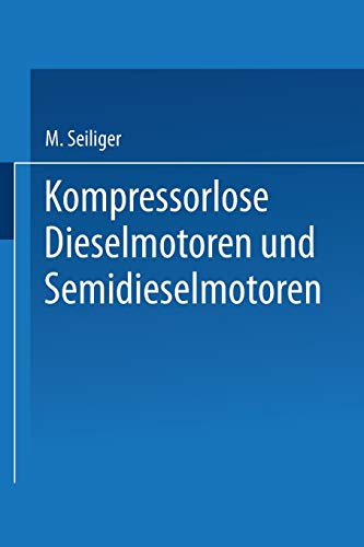 Kompressorlose Dieselmotoren und Semidieselmotoren