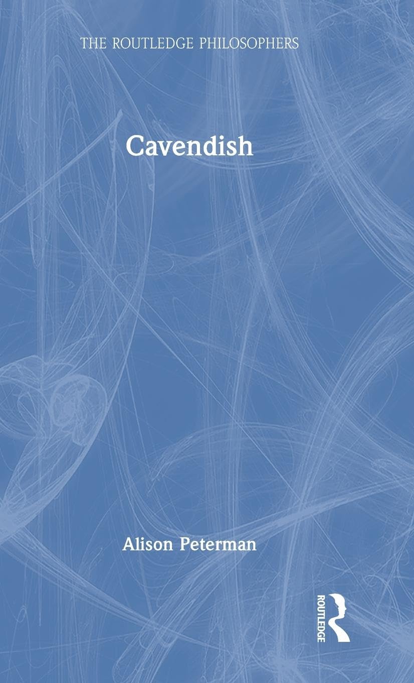 Cavendish (Routledge Philosophers)