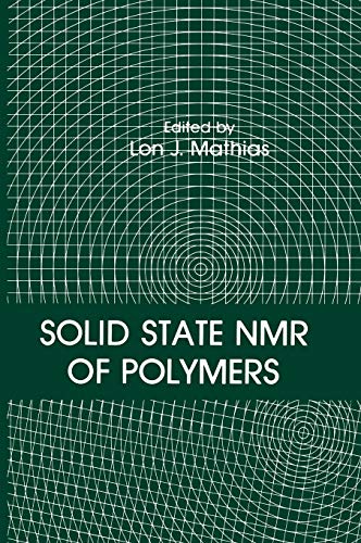 Solid State NMR of Polymers (NATO Asi Ser. A, Life Sciences; 207)