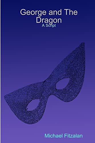 George and The Dragon - A Script