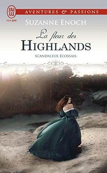 Scandaleux Ecossais. Vol. 3. La fleur des Highlands