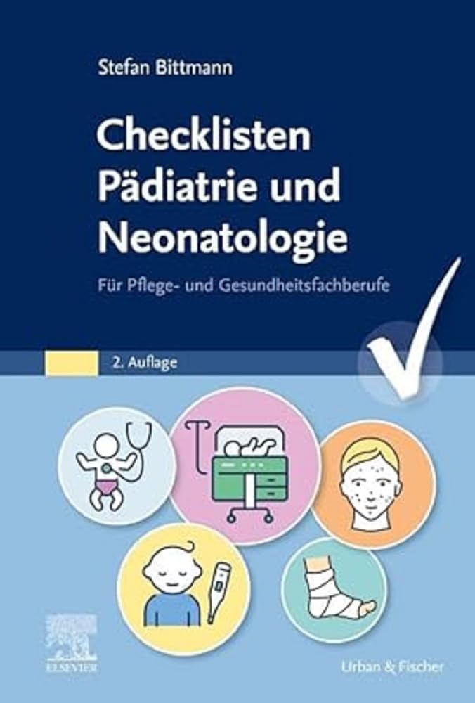 Bittmann, Stefan: Checklisten Pädiatrie und Neonatologie