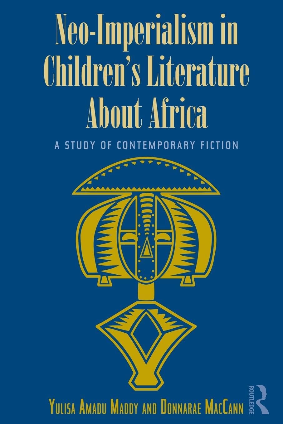 Neo-Imperialism in Children's Literature About Africa: A Study of Contemporary Fiction (Children's Literature and Culture)