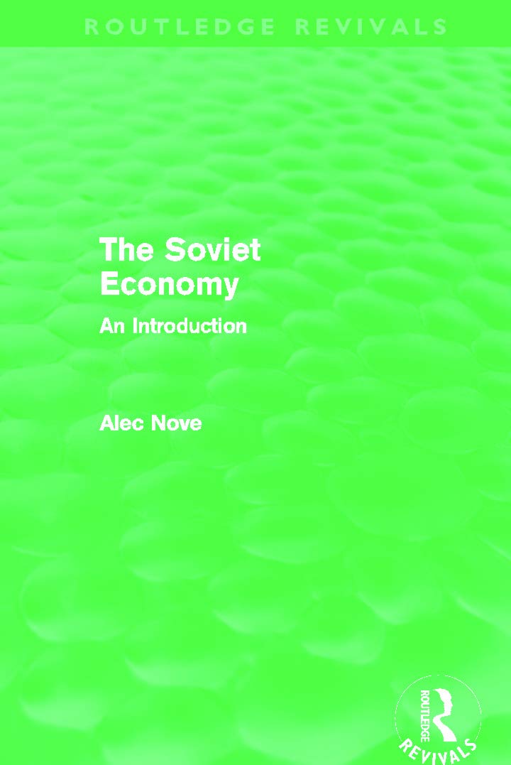 Alec Nove The Soviet Economy (Routledge Revivals)