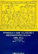 Handbuch der deutschen Reformbewegungen: 1880 bis 1933